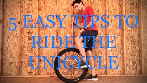 5 EASY tips to learn the UNICYCLE for Beginners .
