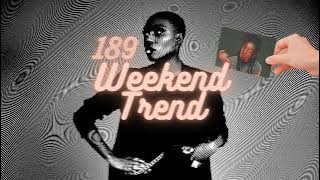 Weekend Trend 189 | Electronic R&B, Hip Hop, Nu Funk, Soul & House Music Radio Show