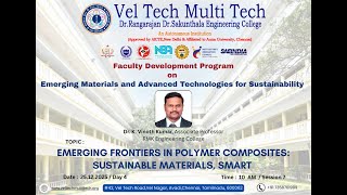 FDP - Emerging Materials and Advanced Technologies for Sustainability (EMATS'25) Day - 4 Session 7