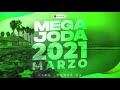 Enganchado Mega Joda 2021 (Marzo/Lo Nuevo) - Alex Suarez DJ 🥵