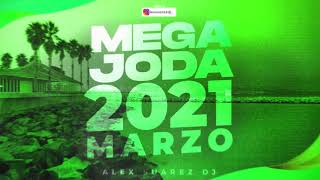 Enganchado Mega Joda 2021 (Marzo/Lo Nuevo) - Alex Suarez DJ 🥵