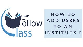 How To Add User To Your Institute | FollowClass Platform Tutorial | Best College, School App screenshot 4