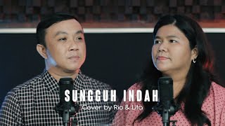 Sungguh Indah – Robert & Lea Susanto (Cover) Rio & Lita