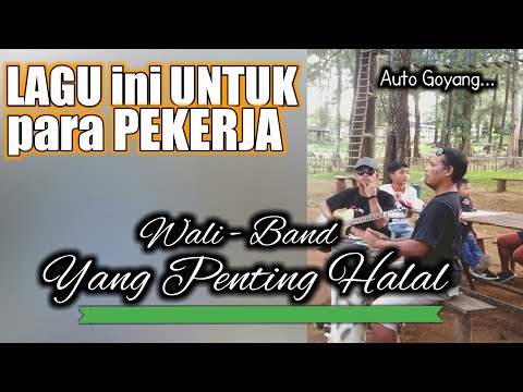 Wali - Yang Penting Halal (lirik)