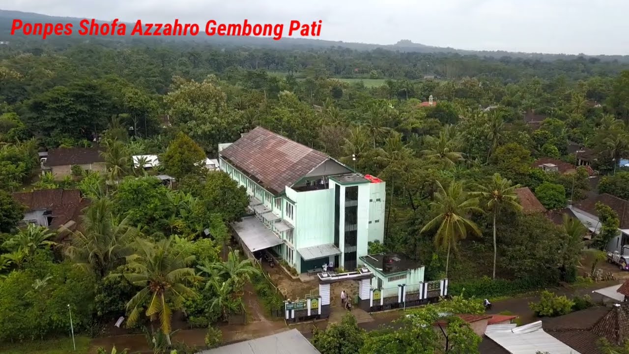 Kamera Drone Ponpes Shofa Azzahro Gembong-Pati // Pesantren Keren Dengan View Keren
