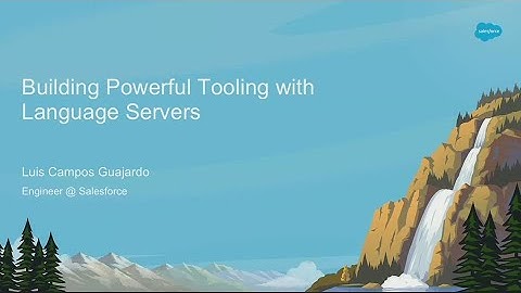 Build Powerful Tooling for IDEs Through Language Servers