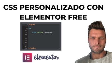 ✅  CSS PERSONALIZADO CON ELEMENTOR FREE (GRATIS)