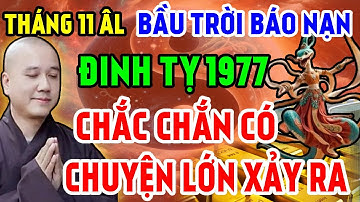 Tiên Báo Tháng 11 ÂL: 3 Sự Thật Rợn Người Được Tiết Lộ Đinh Tỵ 1977 Chắc Chắn Có Chuyện Lớn Xảy Ra