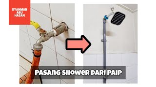 DIY:115 Mudahnya cara pasang shower bilik mandi dari paip #DIYSyahman