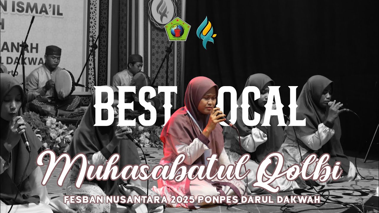 MUHASABATUL QOLBI (JOMBANG) | BEST VOCAL | FESBAN SE NUSANTARA PONPES DARUL DAKWAH MOJOKERTO 2025