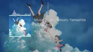 Video-Miniaturansicht von „[Future Funk] Tatsuro Yamashita - Music Train (kiiyuu. edit)“