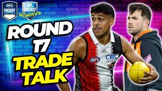 Round 17 Trade Talk | AFL Fantasy 2026