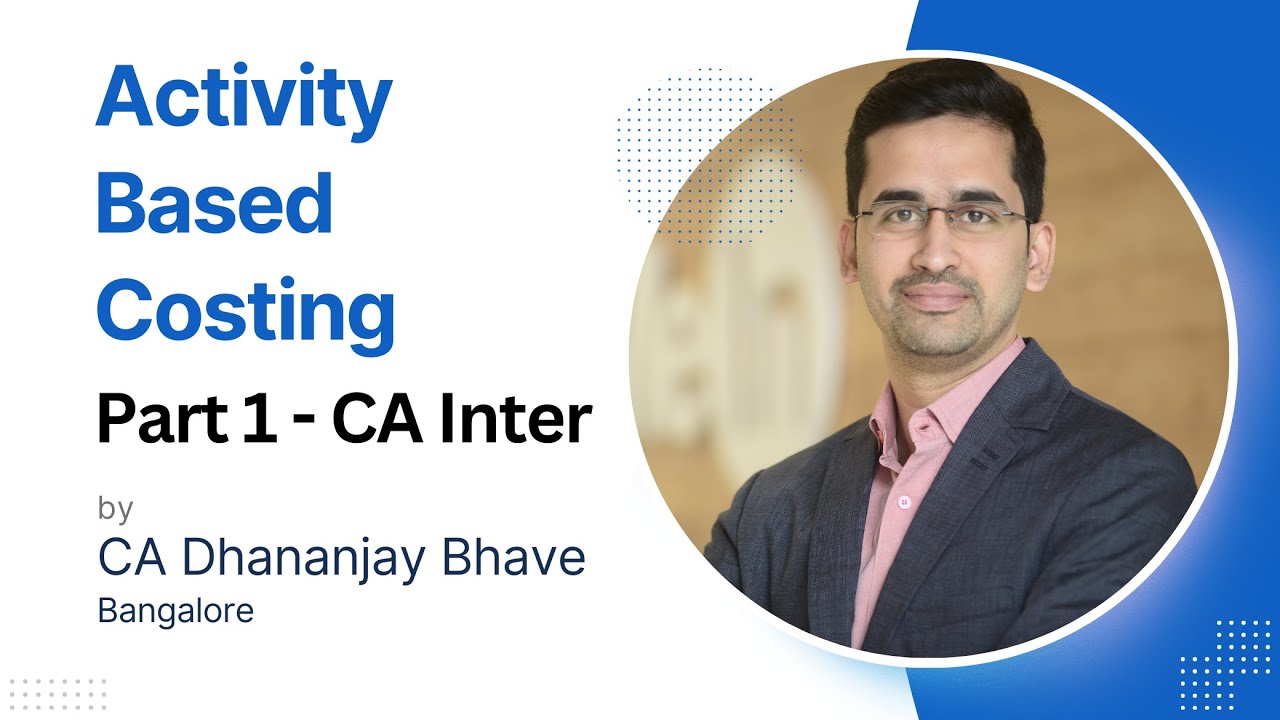 Activity Based Costing Part 1 - CA Inter (Check description for soft ...