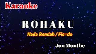 Karaoke : Rohakku (Nada Rendah)