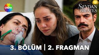 Sevdan Bir Ateş 3. Bölüm 2. Fragman | \