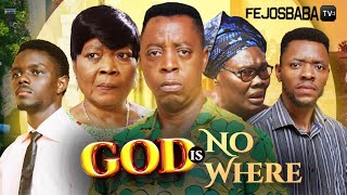 GOD IS NO WHERE || Produced  \u0026 Directed by Femi Adebile ||  Latest Gospel Movie 2024