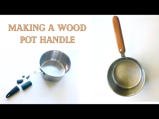 Making A Wood Pot Handle / Salvaging A Broken Steel Pot / Weekend DIY  Project 