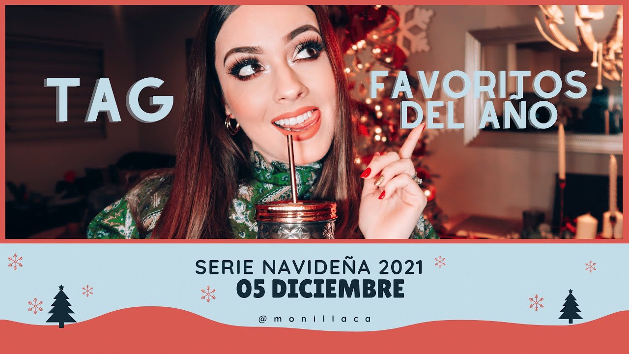 CAPITULO 6: TAG FAVORITOS DEL AÑO | SERIE NAVIDEÑA 2021 | MONILLACA