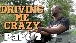 In An African Home: Driving Me Crazy Pt. 2