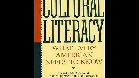 "Cultural Literacy" By E.D. Hirsch Jr.