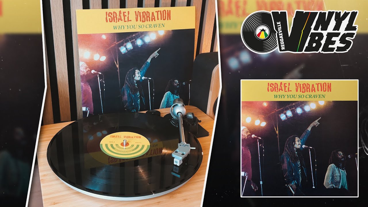 Israel Vibration - Why You So Craven [Reggaeville Vinyl Vibes #47