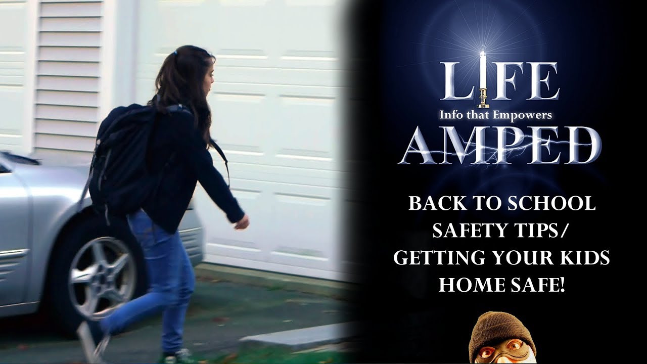 Back to School Safety / Getting Your Kids Home Safe