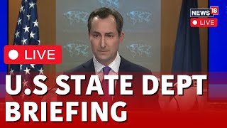 U.S News LIVE | U.S State Department Briefing On Israel Palestine Conflict LIVE | Rafah | IDF | N18L