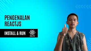 Pengenalan ReactJS untuk Pemula - Instalasi &amp; Run
