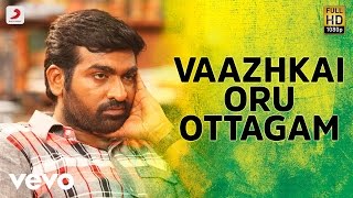 Aandavan Kattalai - Vaazhkai Oru Ottagam Tamil Video Song | Vijay Sethupathi | K