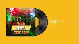 Zeze Roin - Mubili (Zeze)