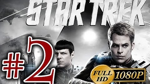 Star Trek - Walkthrough Part 2 [1080p HD] - No Commentary - Star Trek The Game 2013