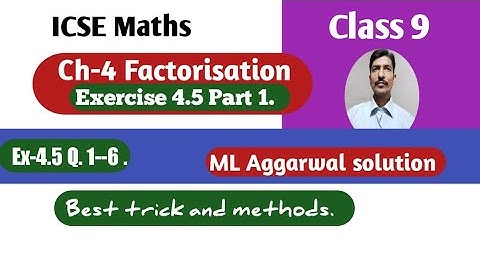 Class 9 ICSE Math Ch-4 Factorisation Ex-4.5 Part 1 Q 1-6 @Education4Hunt ICSE Math 9th