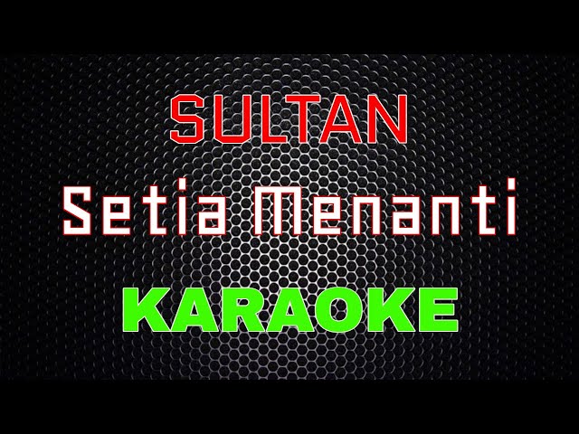 Sultan - Setia Menanti [Karaoke] | LMusical class=