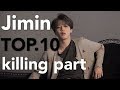 BTS방탄소년단Jimin's TOP.10 Killing Part