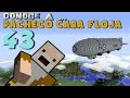 Pacheco cara Floja 43 | COMO HACER UN DIRIGIBLE en Minecraft