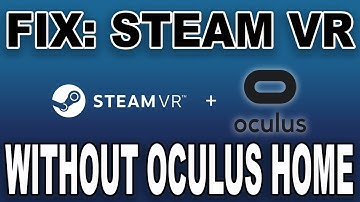 Run SteamVR Games Without Oculus Home Running (NO LONGER WORKING AS OF MAY 2019)