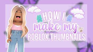 how I make my ROBLOX THUMBNAILS! *aka exposing my secrets in my thumbnails hehe*