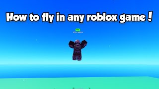 How to fly in ANY roblox game! screenshot 4