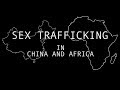 Sex Trafficking In China And Africa