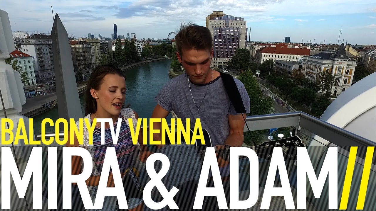 MIRA & ADAM - HIGH (BalconyTV)