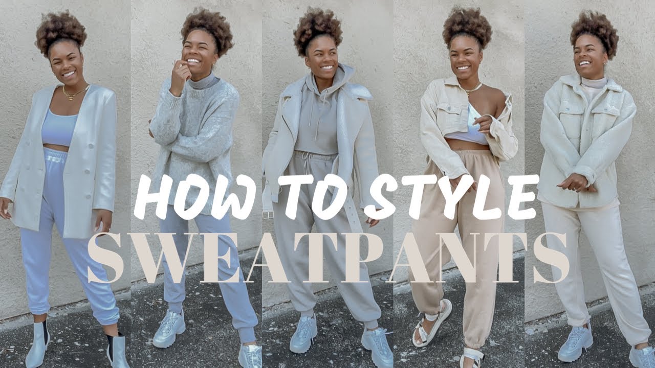 HOW TO STYLE JOGGERS  SWEATPANTS OUTFITS 