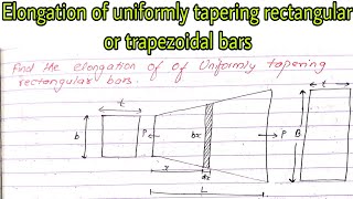 Elongation of Uniformly Tapering on the Rectangular or Trapezoidal bar | Unit:4 | Prashant YT |