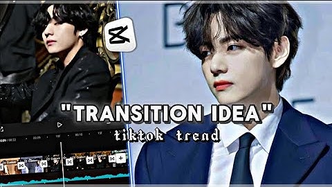 ☆ CAPCUT TRANSITION IDEA || CAPCUT TUTORIAL || SIMPLE TUTORIAL #kpop #bts #taehyung #CAPCUT #viral