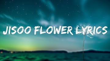 JISOO FLOWER Lyrics (지수 꽃 가사) (Color Coded Lyrics)  | Positive