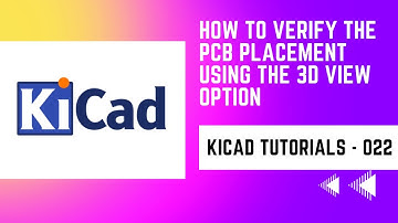 #22 How 3D view helps PCB engineers in PCB Layout placement | Exploring 3D view option KiCad