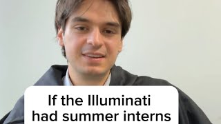 If the Illuminati had summer interns
