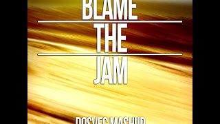 DOSVEC - Blame The Jam (Calvin Harris ft John Newman vs Kideko) Mashup
