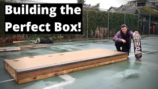 Building the perfect Skate Box!!!