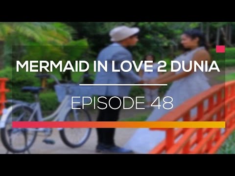 Mermaid In Love  2 Dunia  Episode 48 YouTube