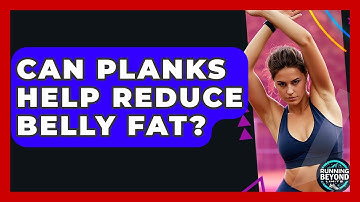 Can Planks Help Reduce Belly Fat? - Running Beyond Limits
